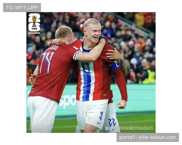 挪威伊拉克北欧西亚碰撞 哈兰德单核爆点面临两河球队组织性